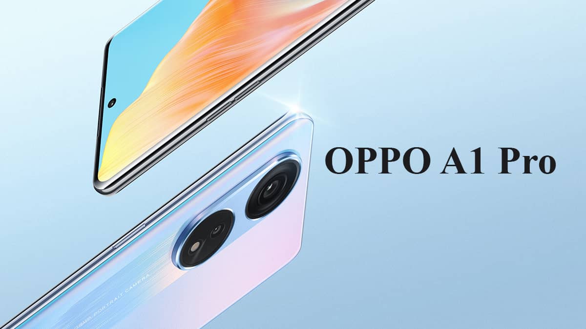 أوبو تطلق هاتفها الثوري Oppo A1 Pro في الفئة المتوسطة بأرخص سعر بمواصفات عالية